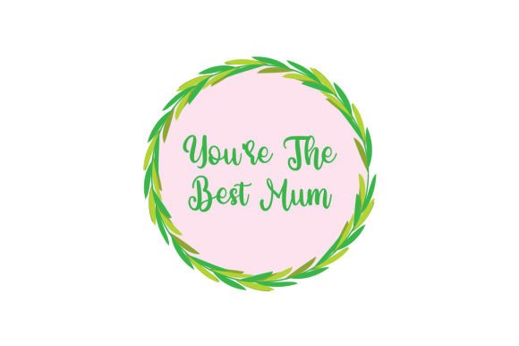 You’re the Best Mum